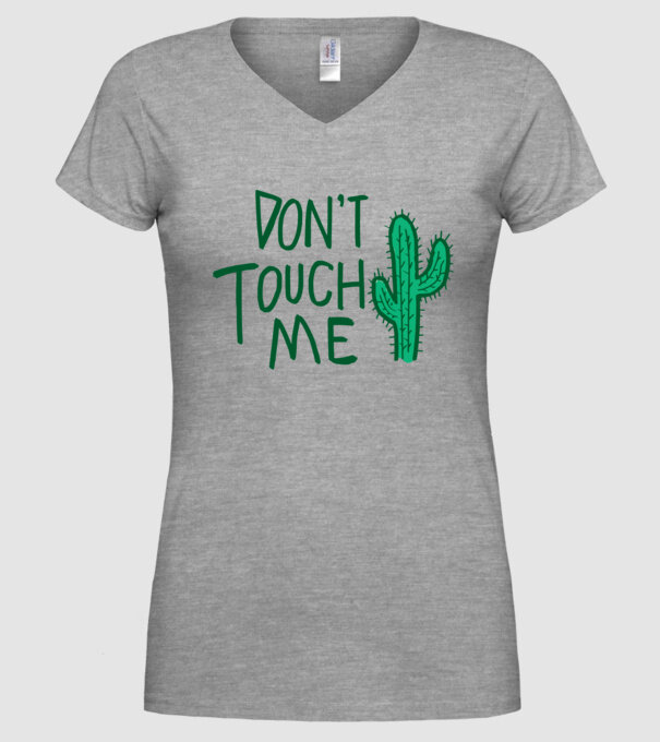 Dont touch me model gri pe tricou