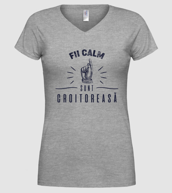 Fii calm, sunt croitoreasă model gri pe tricou