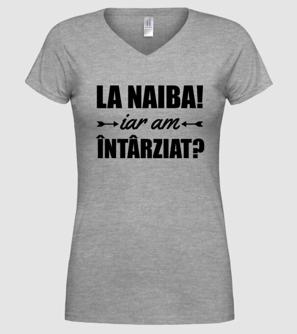 La naiba! Iar am întârziat? model gri pe tricou