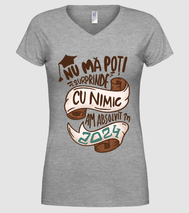 Nu mă poți surprinde cu nimic model gri pe tricou