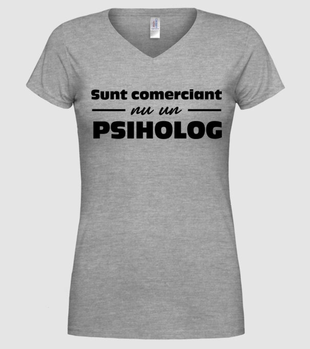 sunt comerciant, nu un psiholog model gri pe tricou