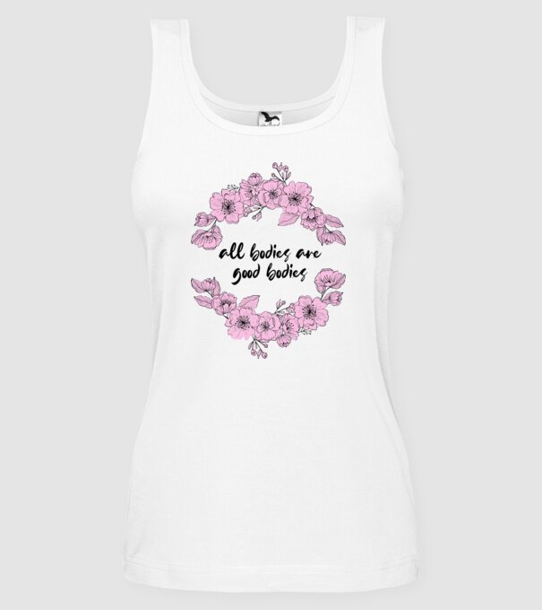 All bodies are good bodies floral model alb pe tricou