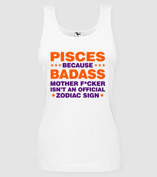 Badass zodiac PISCES model alb pe tricou