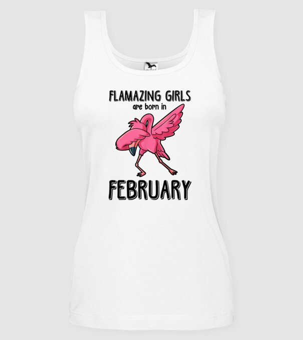 Flamazing girls are born in february black model alb pe tricou