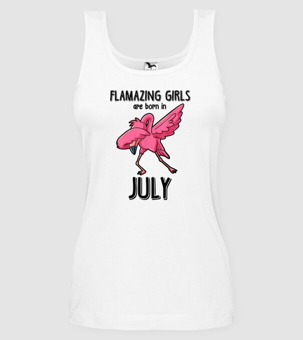 flamazing girls are born in july black model alb pe tricou