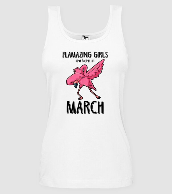 Flamazing girls are born in march black model alb pe tricou