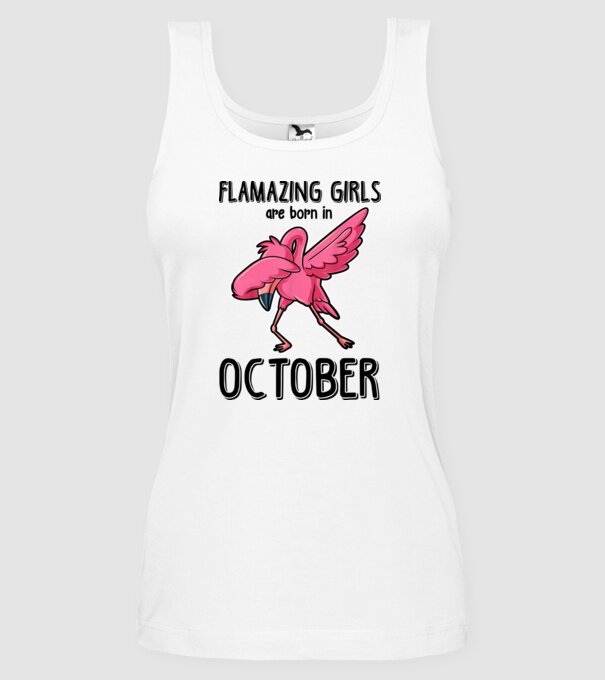 Flamazing girls are born in october black model alb pe tricou