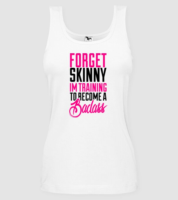 Forget Skinny model alb pe tricou