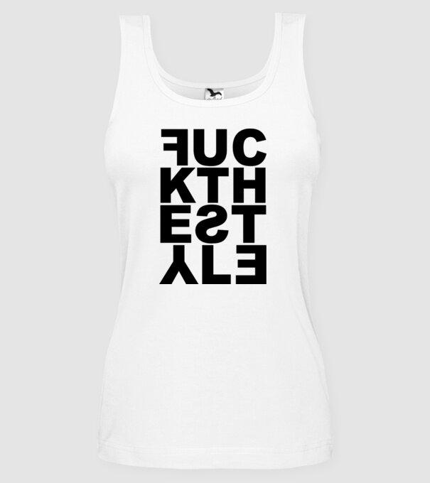 Fuck The Style model alb pe tricou