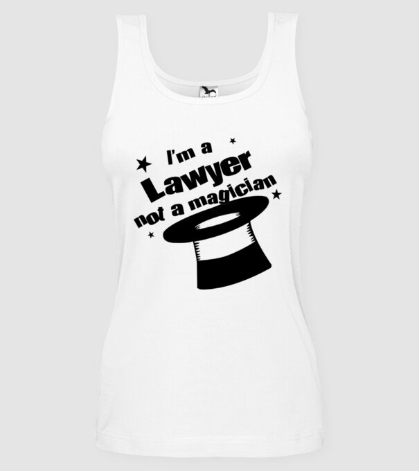 'I''m a lawyer not a magician' model alb pe tricou