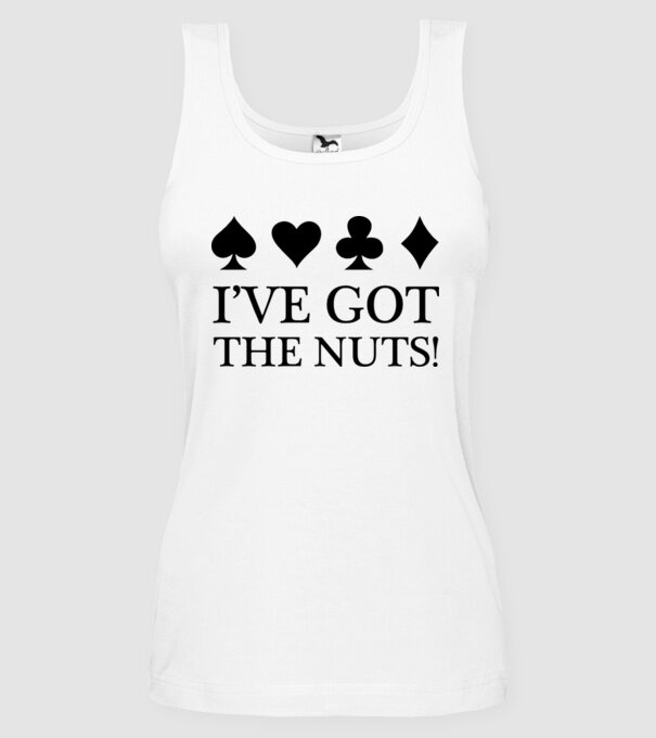 'I''ve got the nuts' model alb pe tricou