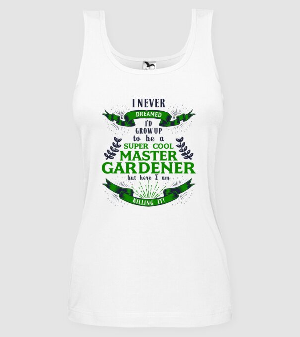 I never dreamed gardener lght model alb pe tricou