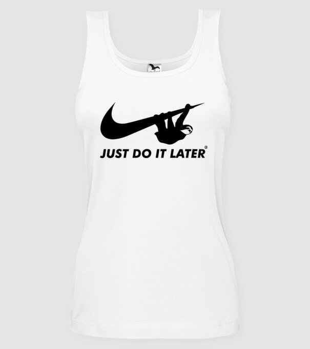 Just do it later model alb pe tricou