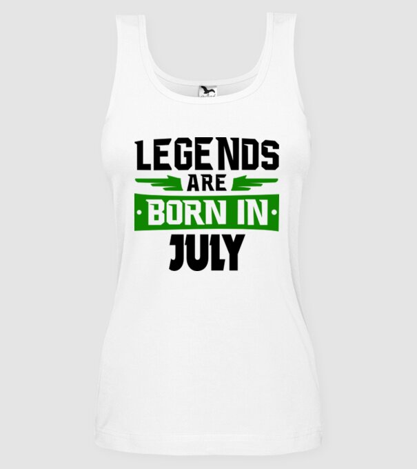Legends are born in July model alb pe tricou
