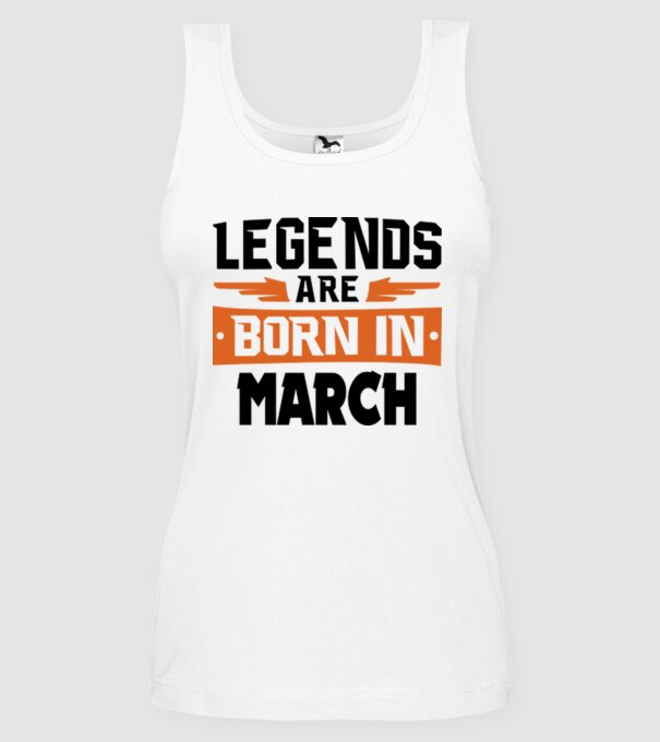 Legends are born in March model alb pe tricou