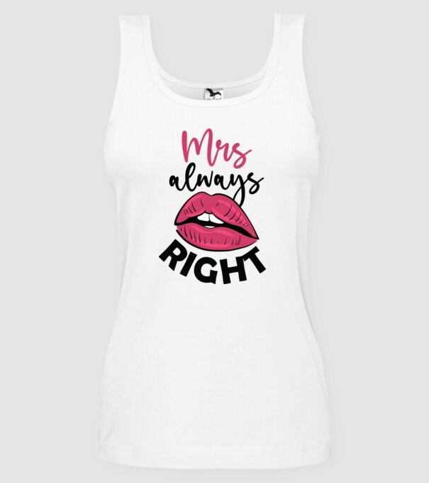 Mrs always right model alb pe tricou
