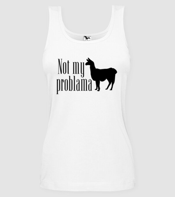 Not my problama model alb pe tricou