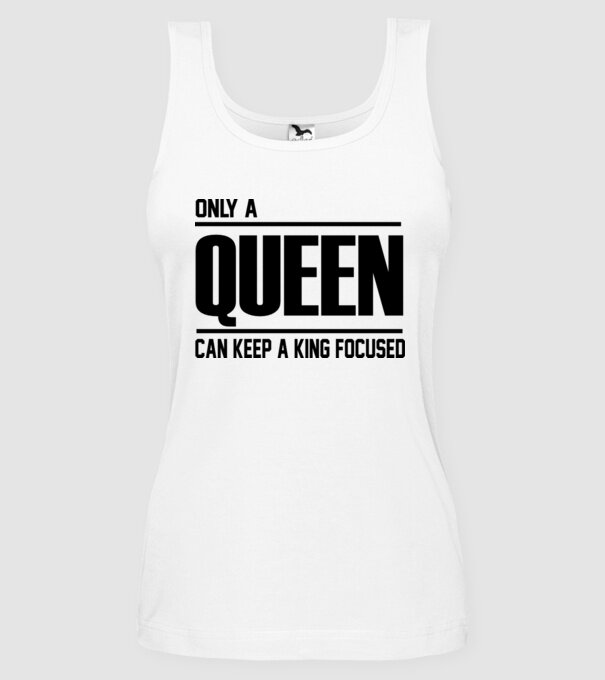Only a Queen can keep a king in focused model alb pe tricou
