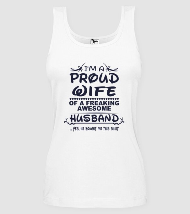 Proud wife model alb pe tricou