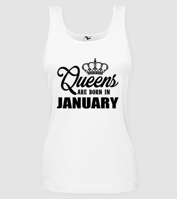 Queens are born in January model alb pe tricou