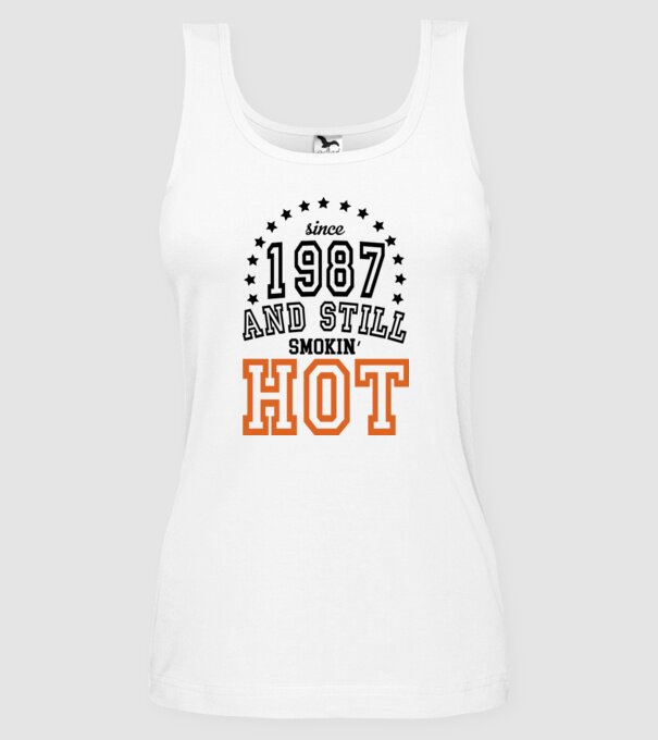 'Since and still smokin'' hot - 1987' model alb pe tricou