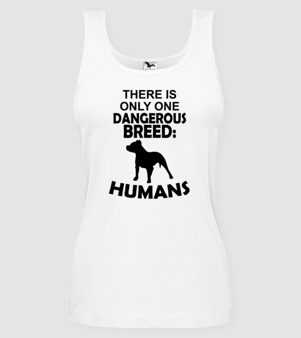 There is only one dangerous breed model alb pe tricou