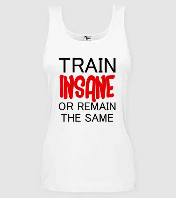 train insane model alb pe tricou