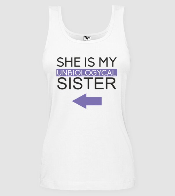 Unbiologycal Sister 02 model alb pe tricou