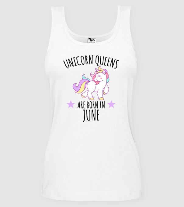 Unicorn queens are born in - June model alb pe tricou