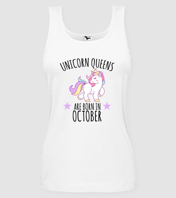 Unicorn queens are born in - October model alb pe tricou