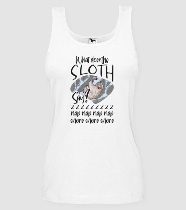 What does the sloth say model alb pe tricou