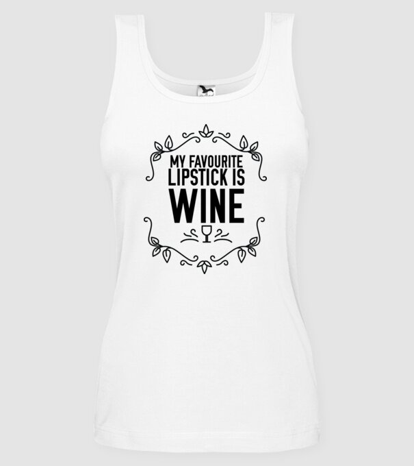 Wine tasting team Favourite lipsitck is wine model alb pe tricou