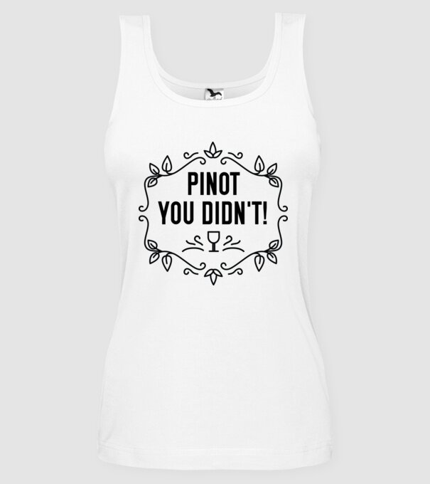 Wine tasting team Pinot you didnt model alb pe tricou