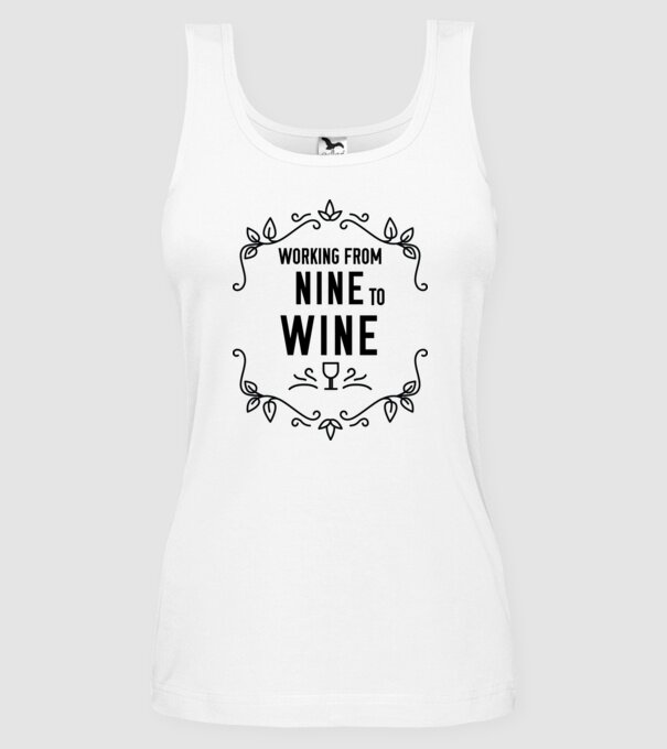 Wine tasting team Working from nine to wine model alb pe tricou