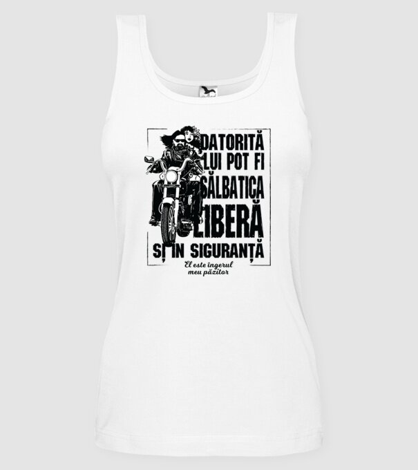 datorită lui pot fi sălbatică, liberă și în siguranță - el este îngerul meu păzitor model alb pe tricou