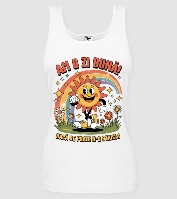 Am o zi bună! model alb pe tricou