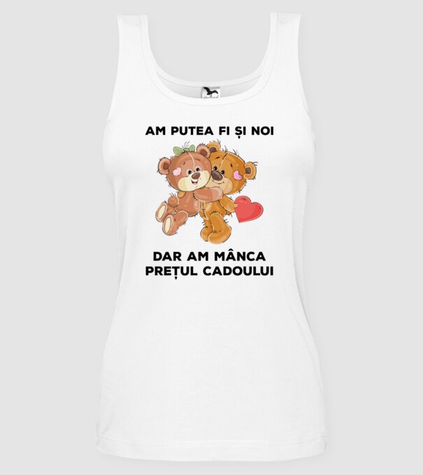 Am putea fi și noi, dar am mânca prețul cadoului model alb pe tricou