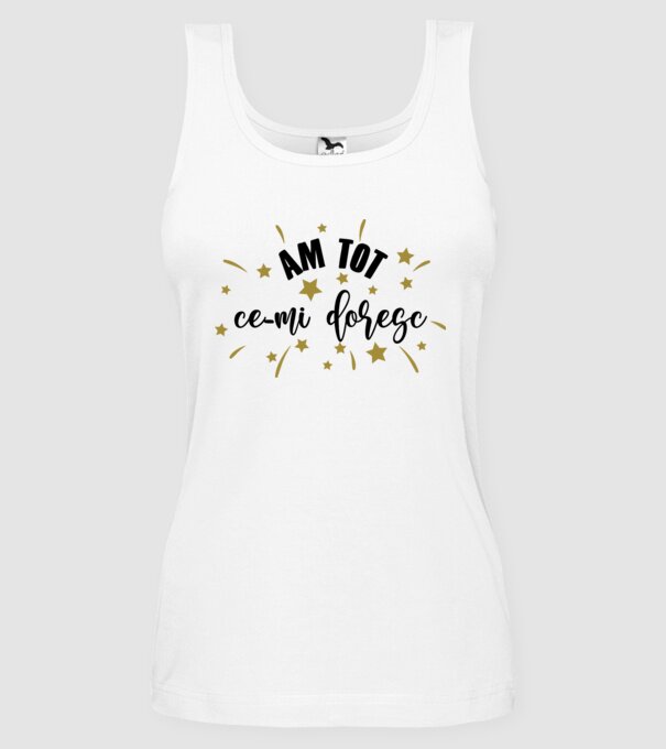 Am tot ce-mi doresc model alb pe tricou