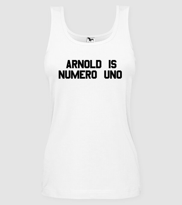 Arnold is Numero Uno model alb pe tricou
