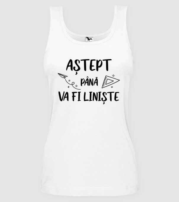 Aștept până va fi liniște model alb pe tricou