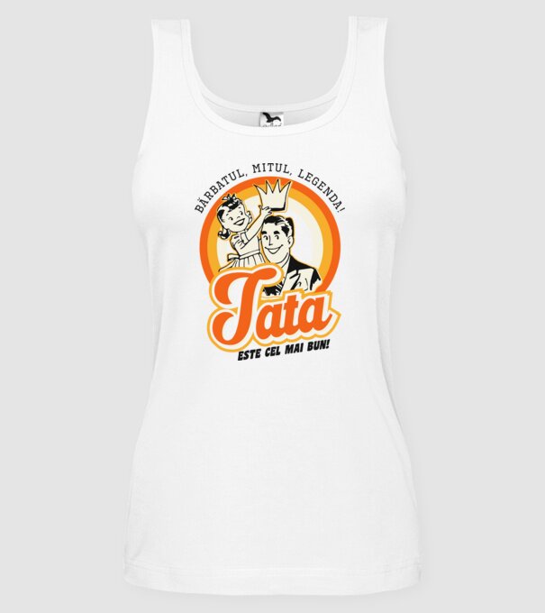 Bărbatul, mitul, legenda! Tata este cel mai bun! model alb pe tricou