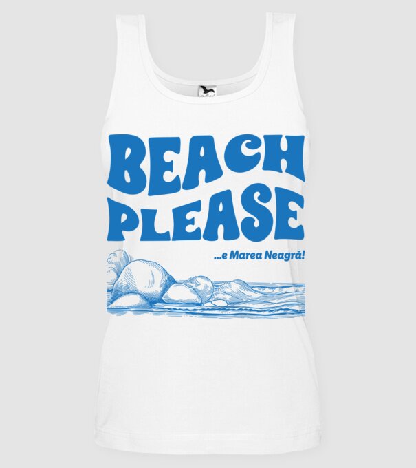 Beach please, e Marea Neagră! model alb pe tricou