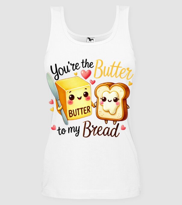 Butter to my Bread model alb pe tricou