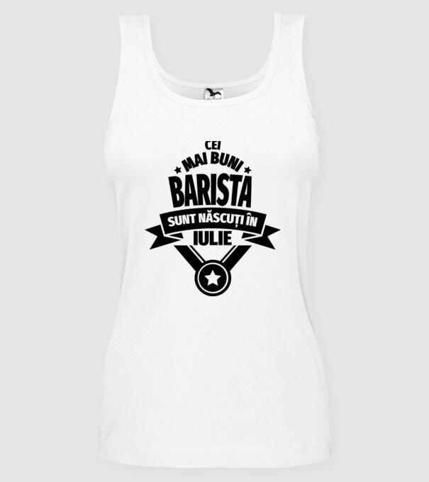 Cei mai buni barista sunt născuți în iulie model alb pe tricou