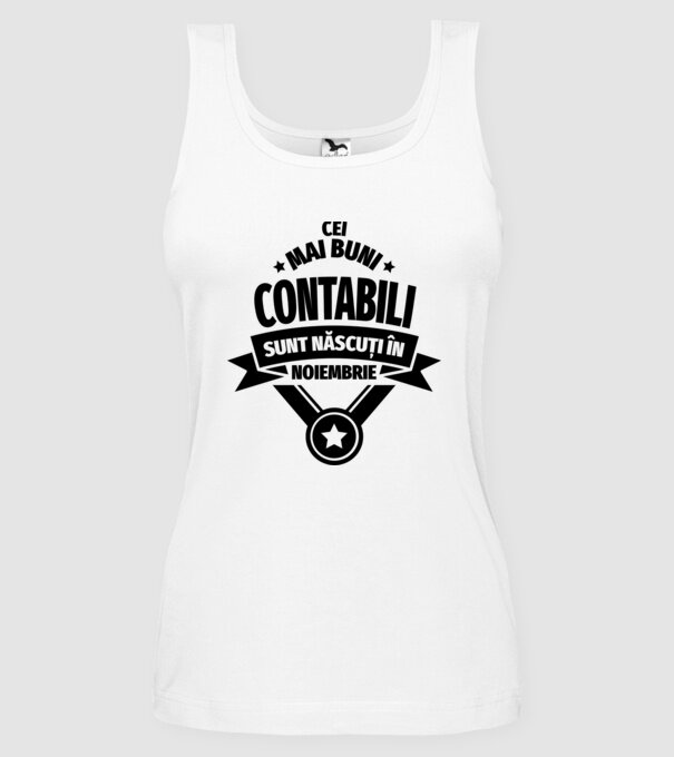 Cei mai buni contabili sunt născuți în Noiembrie model alb pe tricou