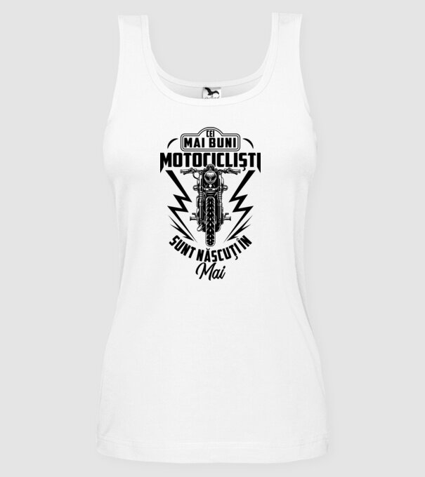 Cei mai buni motocicliști sunt născuți în Mai model alb pe tricou
