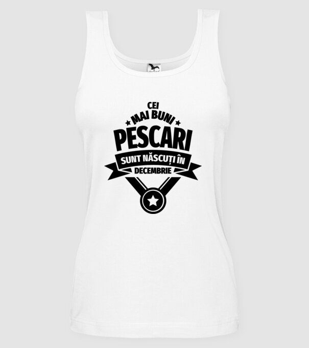 Cei mai buni pescari sunt născuți în decembrie model alb pe tricou