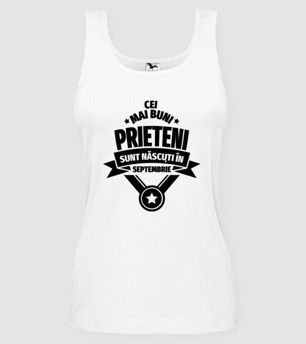 Cei mai buni prieteni sunt născuți în septembrie model alb pe tricou