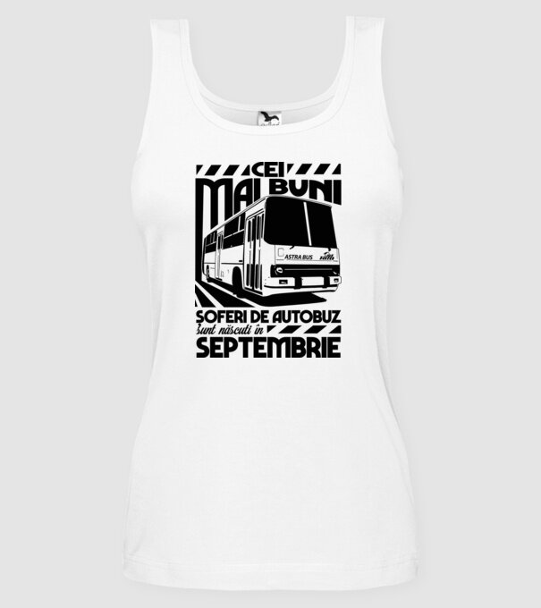 Cei mai buni șoferi de autobuz sunt născuți Septembrie model alb pe tricou
