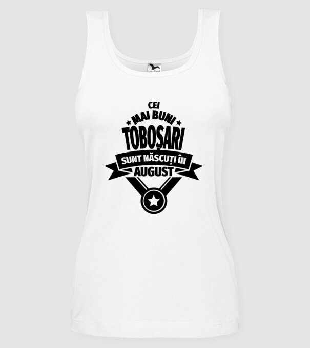 Cei mai buni toboșari sunt născuți în august model alb pe tricou